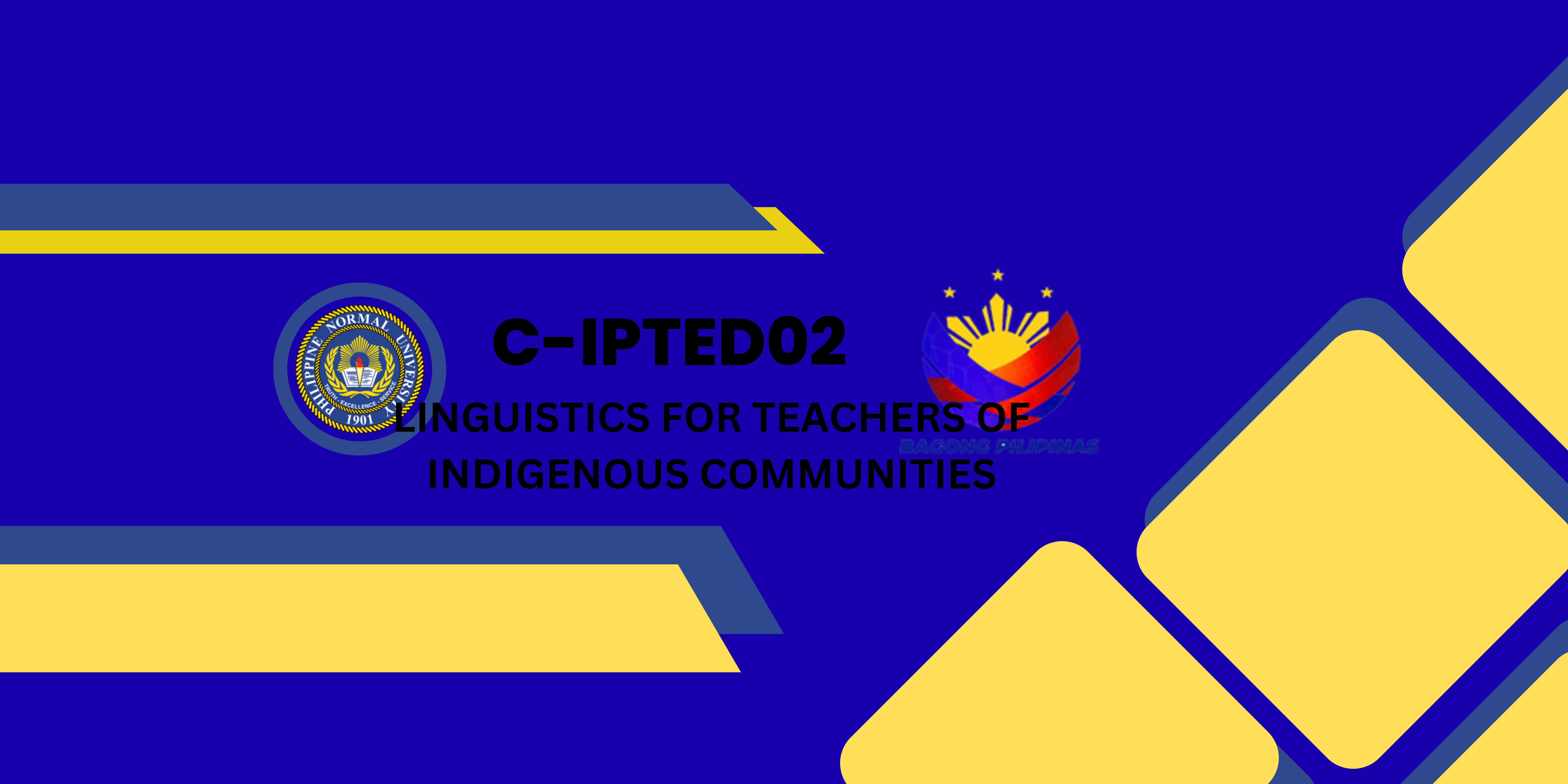 C-IPTED 02 LINGUISTICS FOR TEACHERS OF INDIGENOUS COMMUNITIES